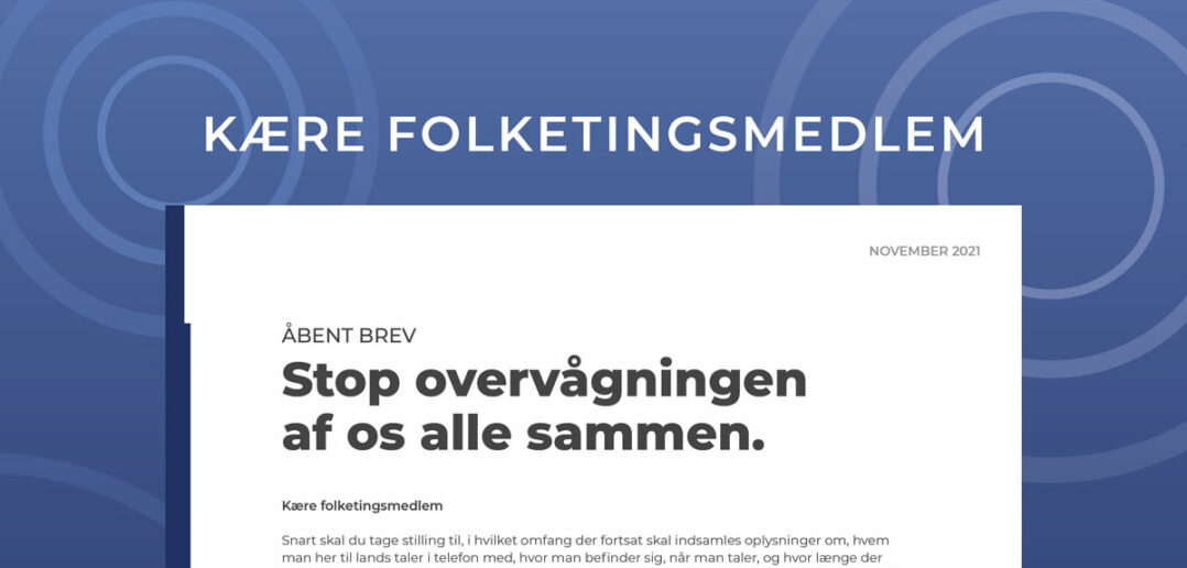 Åbent Brev Stop Overvågningen Af Os Alle Sammen Justitia Danmarks Første Uafhængige 